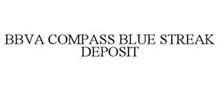 BBVA COMPASS BLUE STREAK DEPOSIT