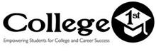 COLLEGE 1ST EMPOWERING STUDENTS FOR COLLEGE AND CAREER SUCCESS