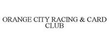 ORANGE CITY RACING & CARD CLUB