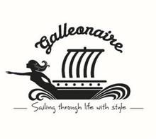 GALLEONAIRE SAILING THROUGH LIFE WITH STYLE