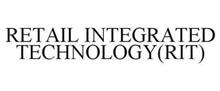 RETAIL INTEGRATED TECHNOLOGY(RIT)
