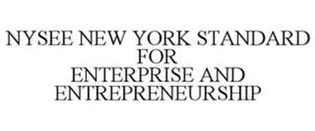 NYSEE NEW YORK STANDARD FOR ENTERPRISE AND ENTREPRENEURSHIP
