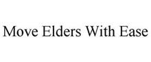 MOVE ELDERS WITH EASE