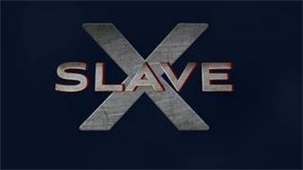 SLAVE X