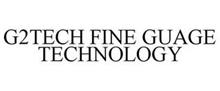 G2TECH FINE GAUGE TECHNOLOGY