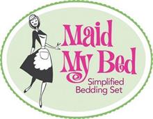 MAID MY BED SIMPLIFIED BEDDING SET