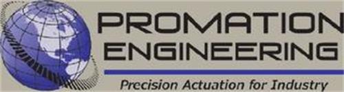 PROMATION ENGINEERING PRECISION ACTUATION FOR INDUSTRY