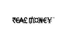 REAL MONEY