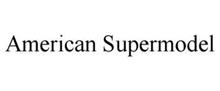 AMERICAN SUPERMODEL
