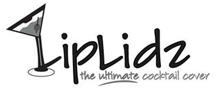 LIPLIDZ THE ULTIMATE COCKTAIL COVER