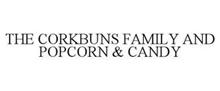 THE CORKBUNS FAMILY AND POPCORN & CANDY