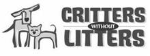 CRITTERS WITHOUT LITTERS