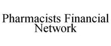PHARMACISTS FINANCIAL NETWORK