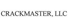 CRACKMASTER, LLC