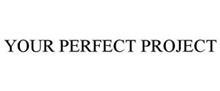 YOUR PERFECT PROJECT