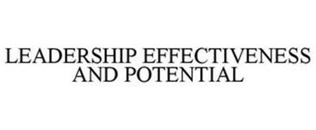 LEADERSHIP EFFECTIVENESS AND POTENTIAL