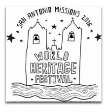 SAN ANTONIO MISSIONS 2016 WORLD HERITAGE FESTIVAL