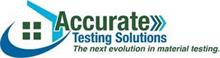ACCURATE TESTING SOLUTIONS THE NEXT EVOLUTION IN MATERIALS TESTING.