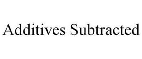 ADDITIVES SUBTRACTED