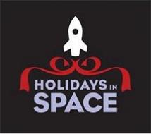 HOLIDAYS IN SPACE