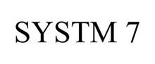 SYSTM 7