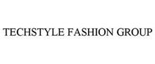 TECHSTYLE FASHION GROUP