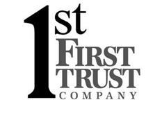 1ST FIRST TRUST COMPANY