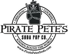 PIRATE PETE'S SODA POP CO. GOURMET KNOWN ROUND THE WORLD ORIGINAL WWW.PIRATEPETESSODA.COM
