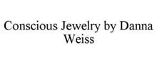 CONSCIOUS JEWELRY BY DANNA WEISS