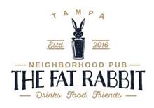 TAMPA ESTD 2016 NEIGHBORHOOD PUB THE FAT RABBIT DRINKS FOOD FRIENDS