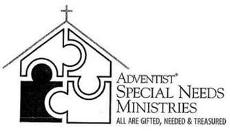 ADVENTIST SPECIAL NEEDS MINISTRIES ALL ARE GIFTED, NEEDED & TREASURED