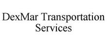 DEXMAR TRANSPORTATION SERVICES