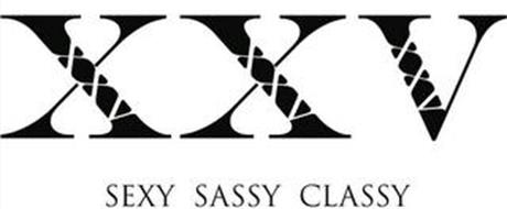 XXV SEXY SASSY CLASSY