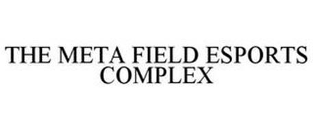 THE META FIELD ESPORTS COMPLEX