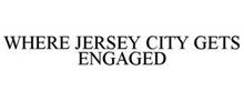 WHERE JERSEY CITY GETS ENGAGED