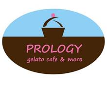 PROLOGY GELATO CAFE & MORE