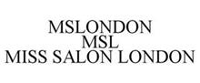 MSLONDON MSL MISS SALON LONDON