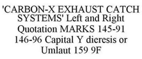 'CARBON-X EXHAUST CATCH SYSTEMS' LEFT AND RIGHT QUOTATION MARKS 145-91 146-96 CAPITAL Y DIERESIS OR UMLAUT 159 9F