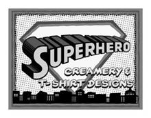 SUPERHERO CREAMERY & T-SHIRT DESIGNS