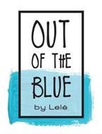 OUT OF THE BLUE BY LELÉ
