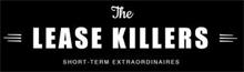THE LEASE KILLERS SHORT - TERM EXTRAORDINAIRES