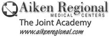 AIKEN REGIONAL MEDICAL CENTERS THE JOINT ACADEMY WWW.AIKENREGIONAL.COM