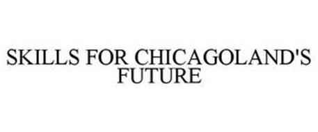 SKILLS FOR CHICAGOLAND'S FUTURE