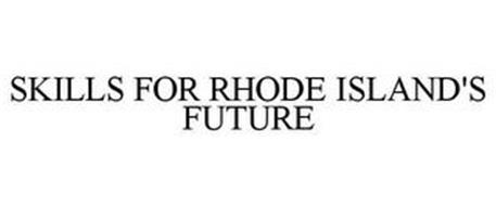 SKILLS FOR RHODE ISLAND'S FUTURE