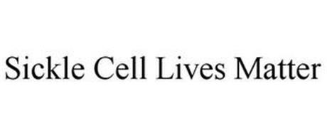 SICKLE CELL LIVES MATTER
