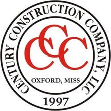 CCC CENTURY CONSTRUCTION COMPANY, LLC 1997 OXFORD, MISS