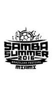 SAMBA SUMMER 2016 BRAZILIAN FESTIVAL MIAMI