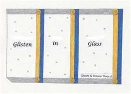 GLISTEN IN GLASS (DOORS AND SHOWER DOORS)