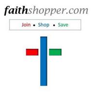 FAITH SHOPPER JOIN  ·  SHOP  ·   SAVE