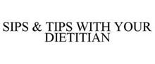 SIPS & TIPS WITH YOUR DIETITIAN
